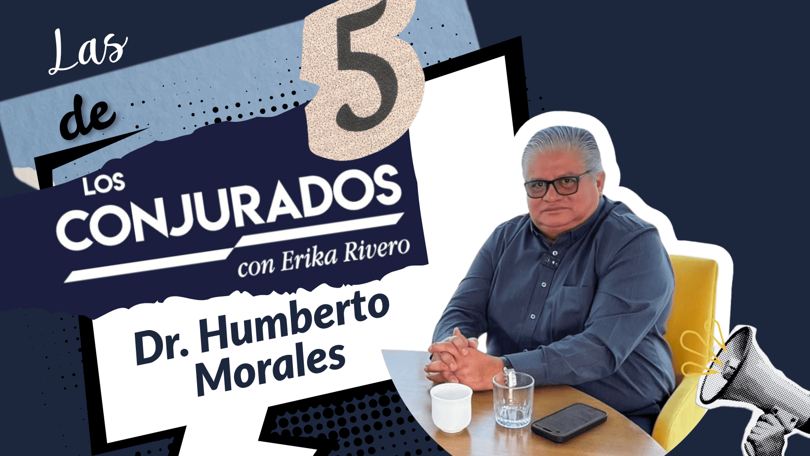 Las 5 de Los Conjurados | Urge rescatar La Constancia Mexicana y devolverle su vocación histórica: Humberto Morales