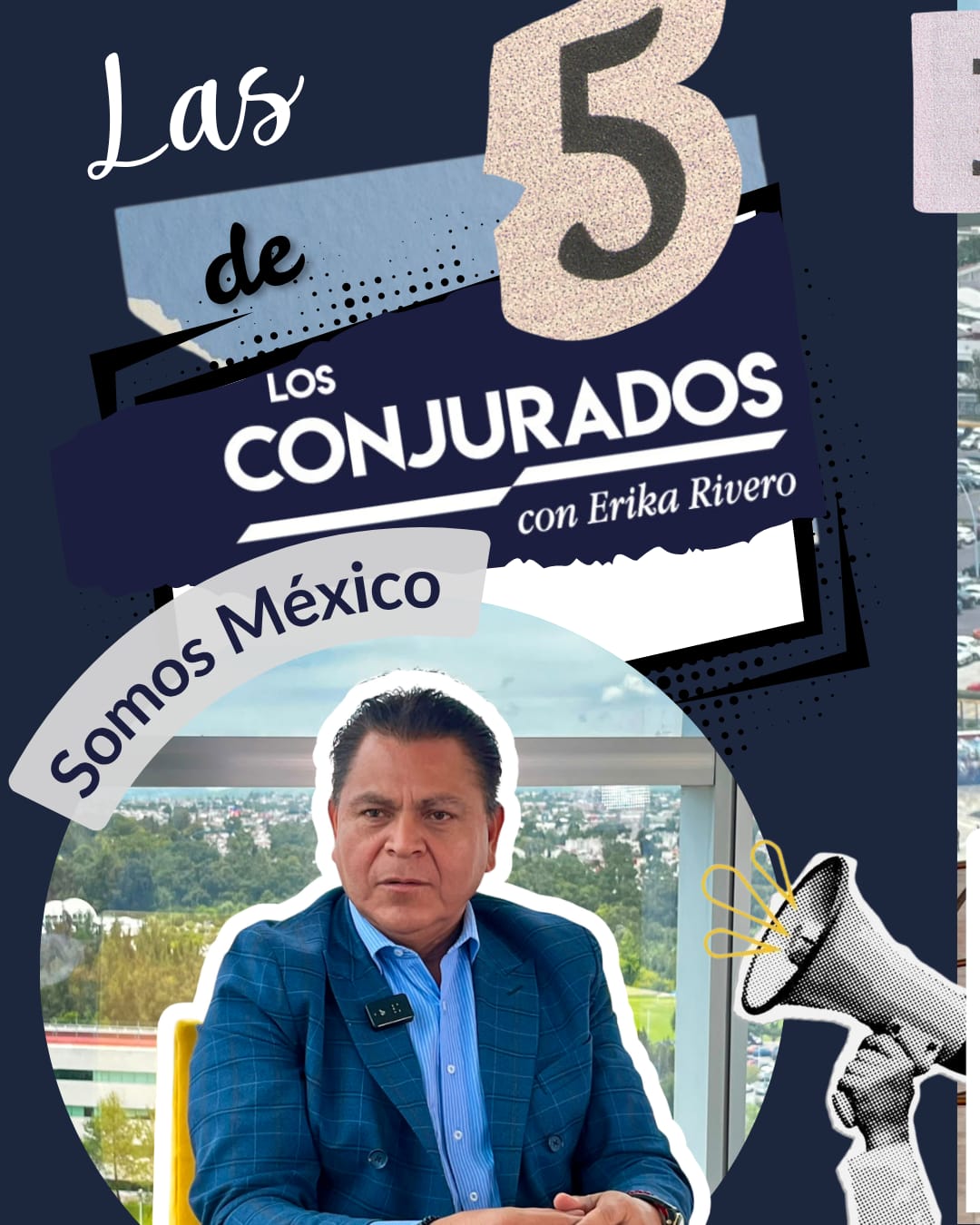 Las 5 de Los Conjurados con Julián Rendón Tapia, representante de Somos MX