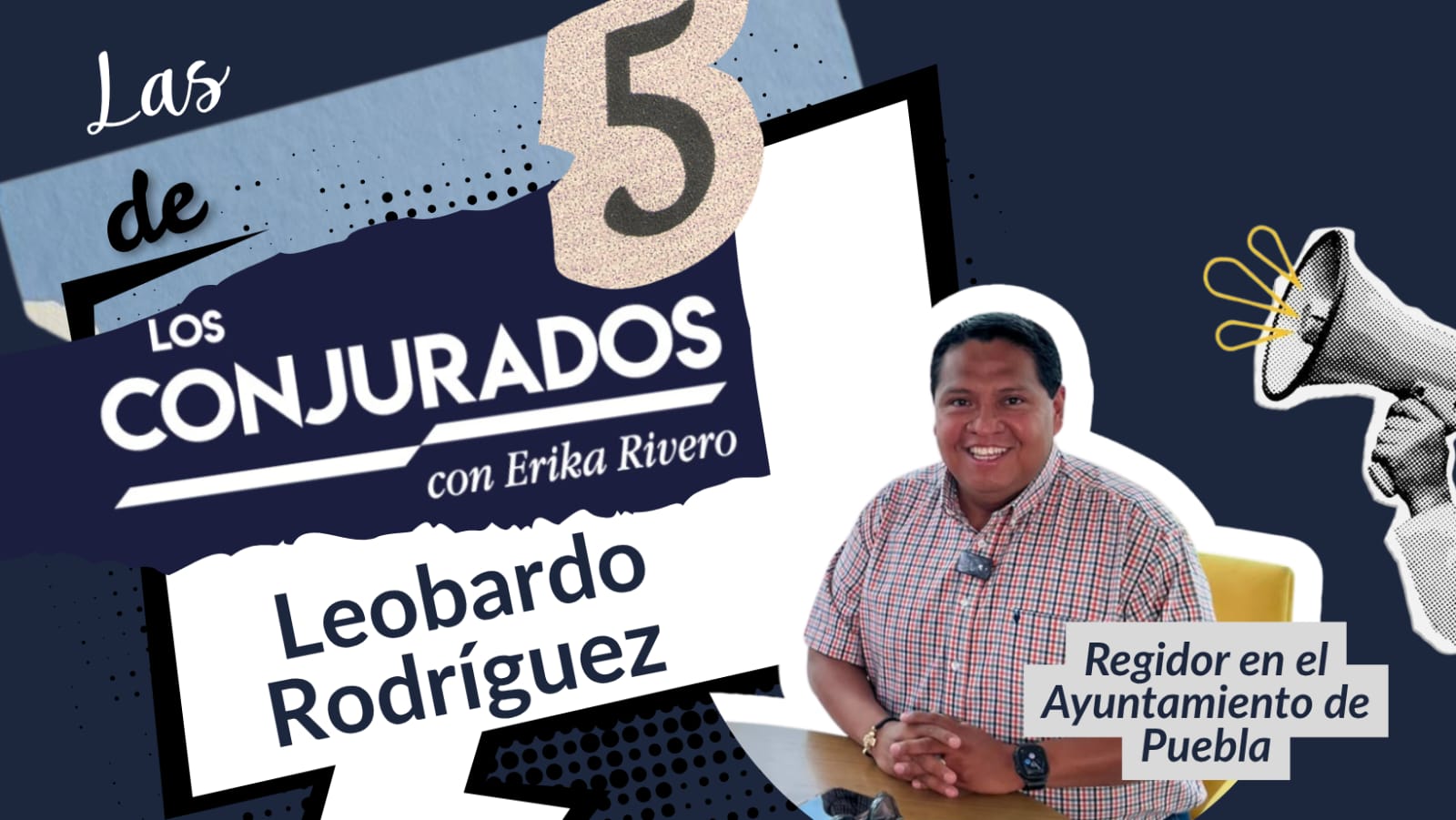 Las 5 de Los Conjurados | Leobardo Rodríguez Juárez: del mito del predial al reto histórico del bacheo en Puebla