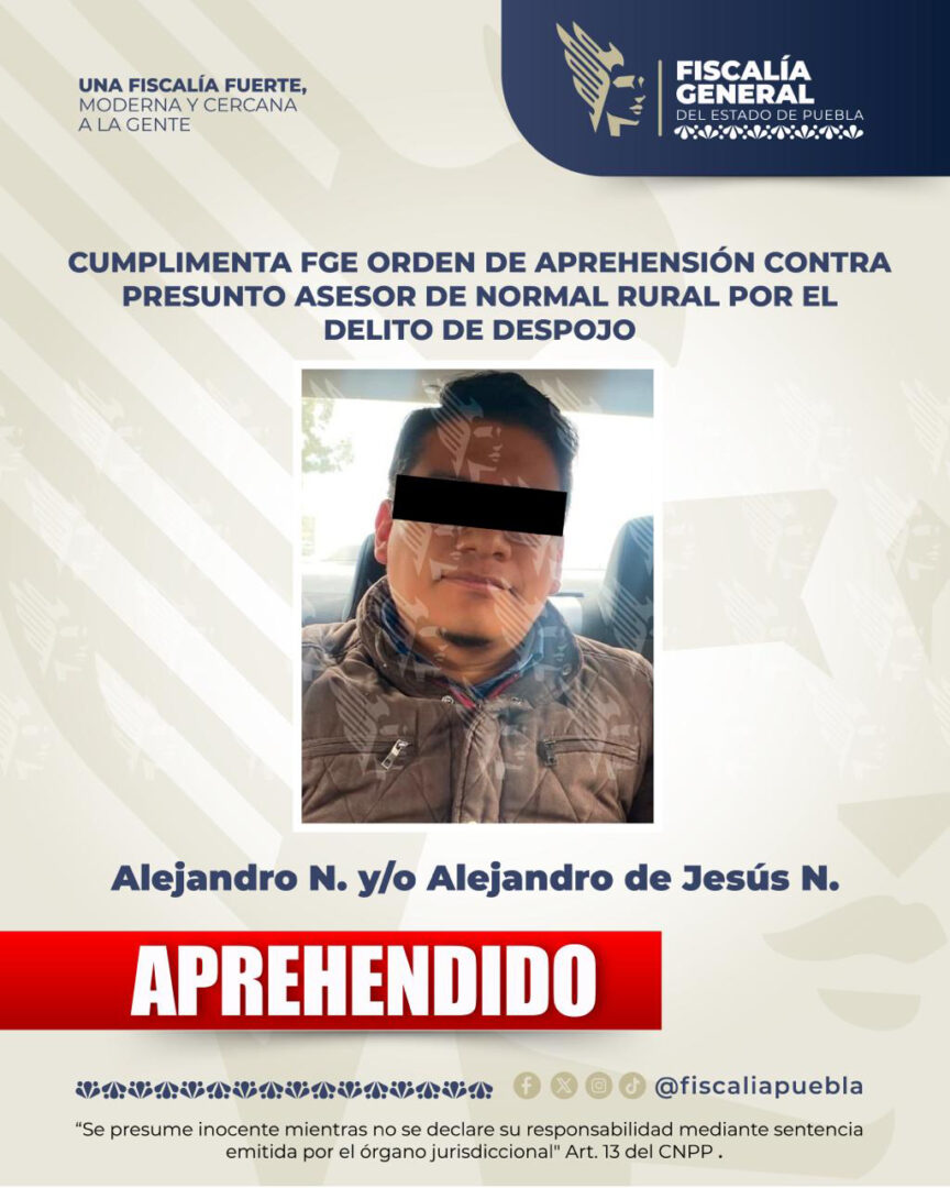 Cumplimenta FGE orden de aprehensión contra presunto asesor de normal rural por el delito de despojo
