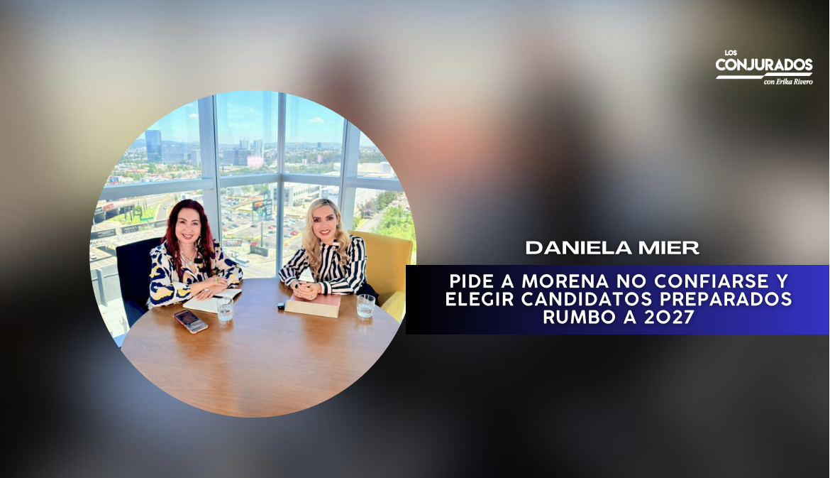 Dany Mier pide a Morena no confiarse y elegir candidatos preparados rumbo a 2027
