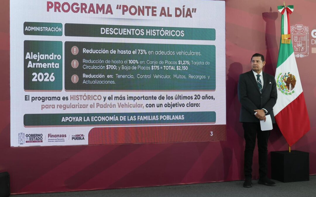 Programa “Ponte al Día” ofrece descuentos históricos para regularizar vehículos en Puebla