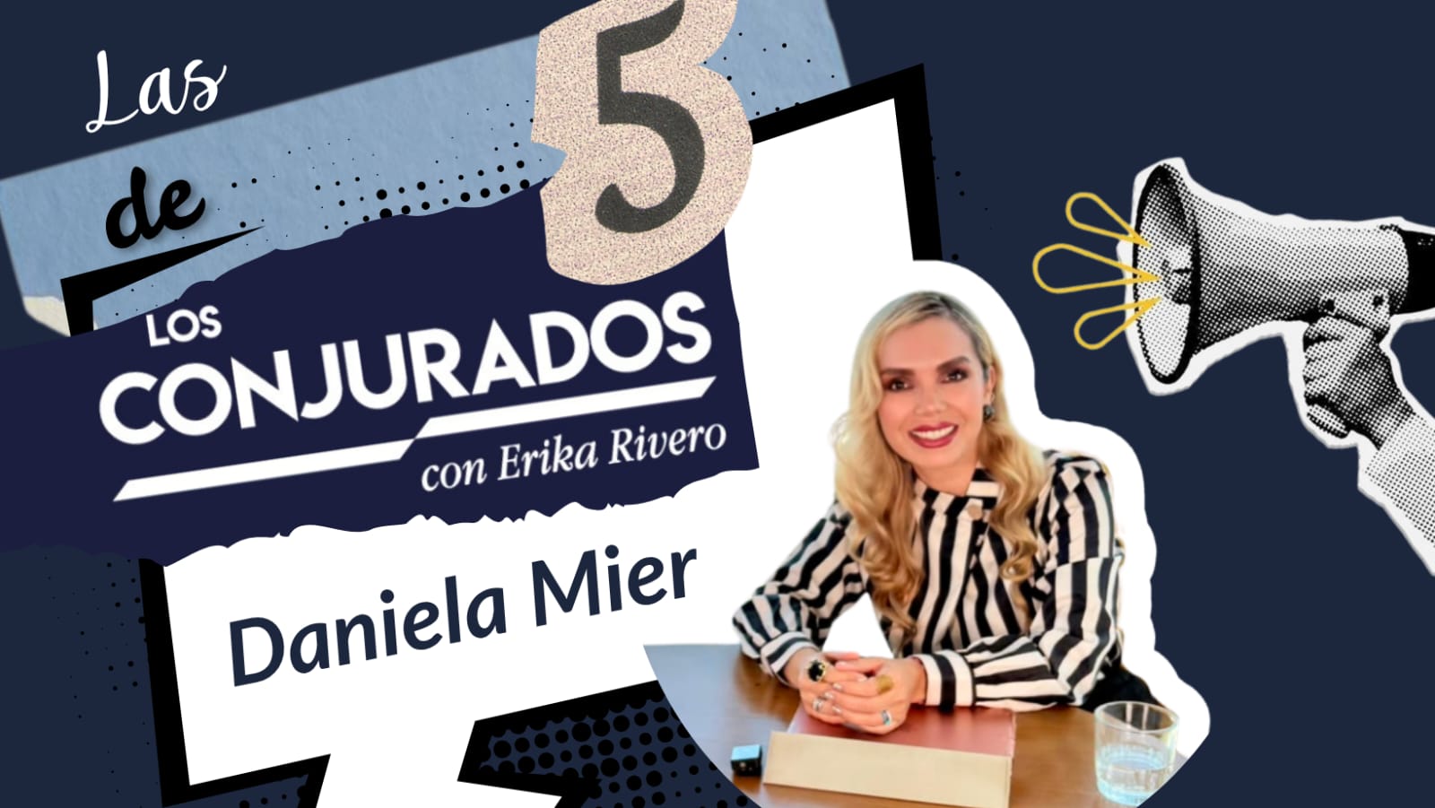Las 5 de Los Conjurados con Daniela Mier