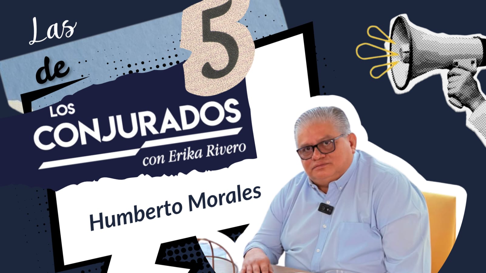 Las 5 de Los Conjurados con el Dr. Humberto Morales