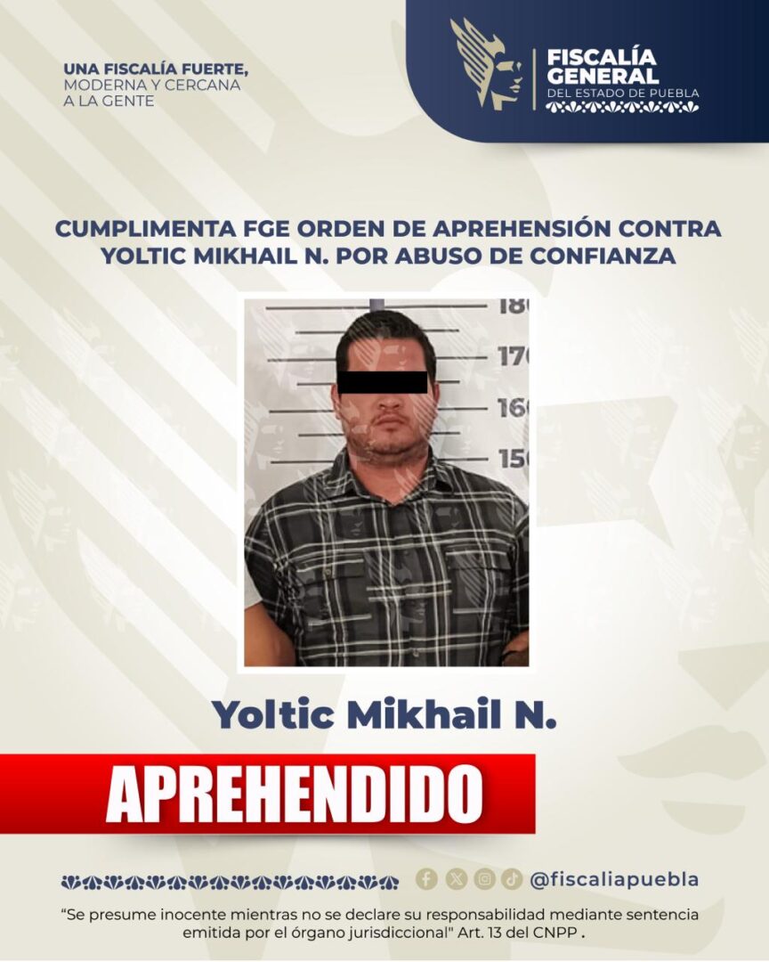 Cumplimenta FGE orden de aprehensión contra Yoltic Mikhail N. por abuso de confianza