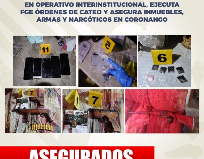 En operativo interinstitucional, ejecuta FGE órdenes de cateo y asegura inmuebles, armas y narcóticos en Coronango
