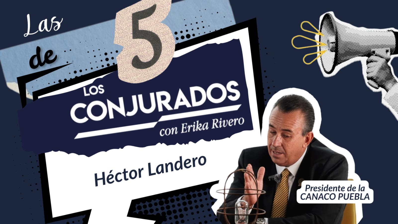 Las 5 de Los Conjurados con Héctor Landero, CANACO Puebla
