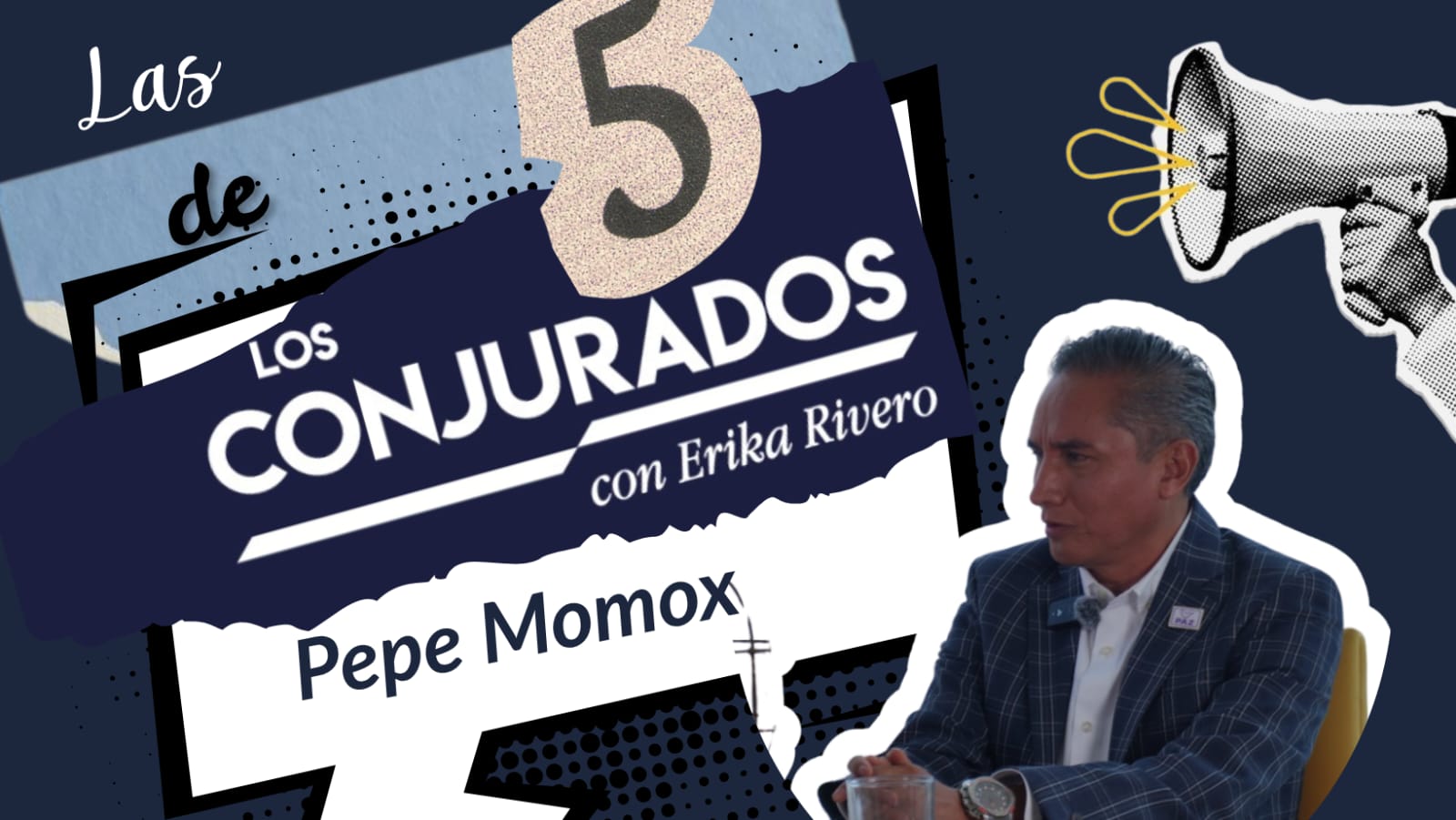 LAS 5 DE LOS CONJURADOS CON PEPE MOMOX, PAZ