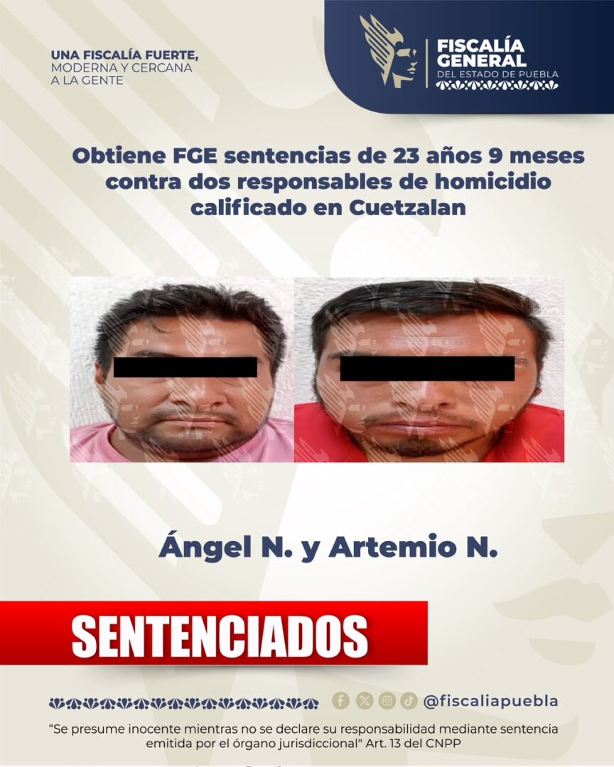 Obtiene FGE sentencias de 23 años 9 meses contra dos responsables de homicidio calificado en Cuetzalan