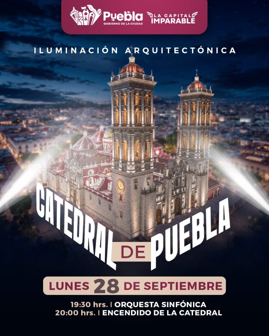Invita Pepe Chedraui a disfrutar del encendido de la nueva iluminación de la Catedral de Puebla