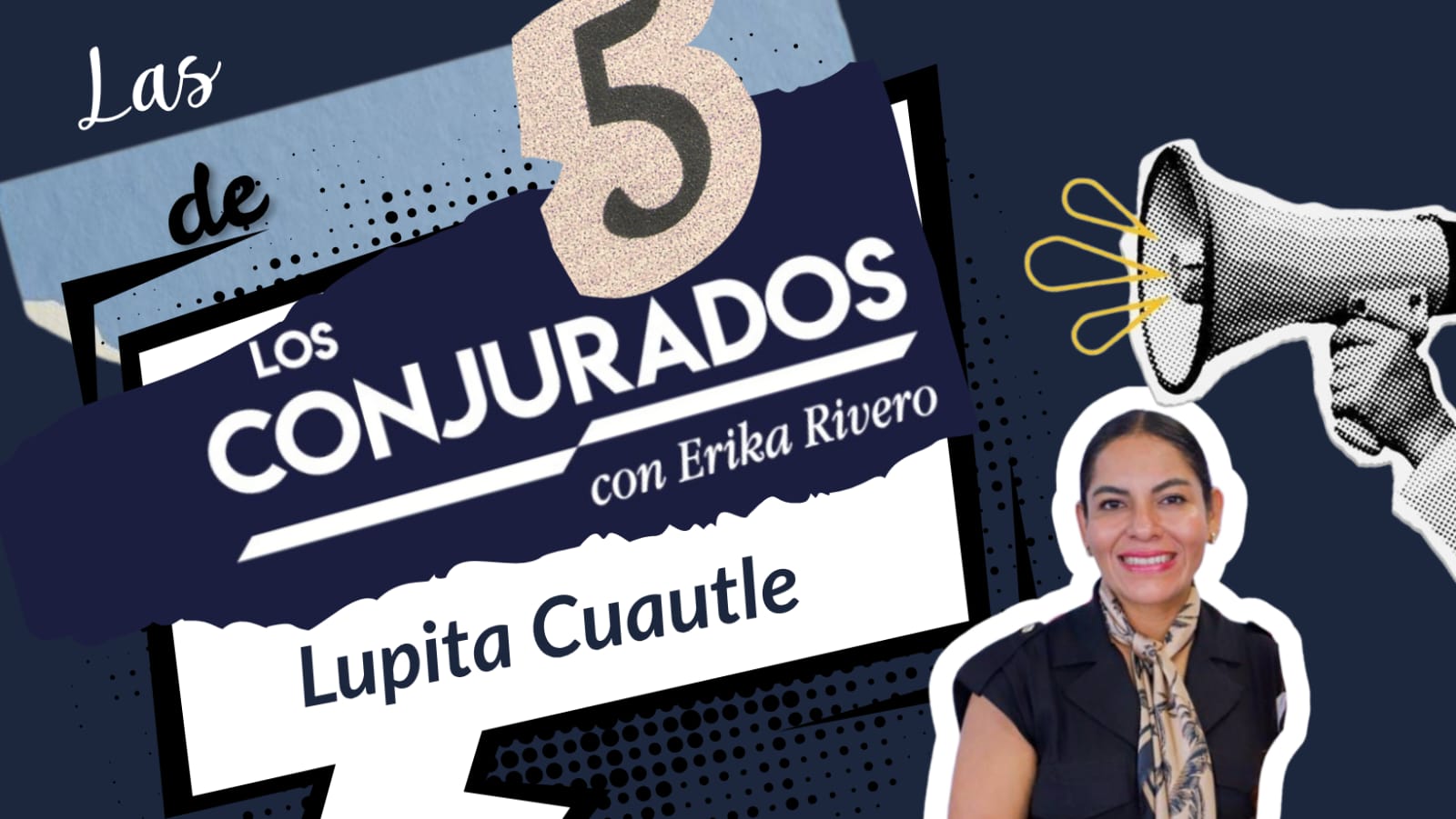 Las 5 de Los Conjurados con Lupita Cuautle