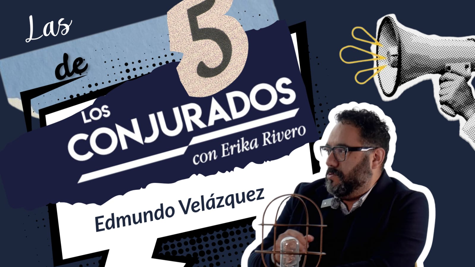 Las 5 de Los Conjurados con Edmundo Velázquez