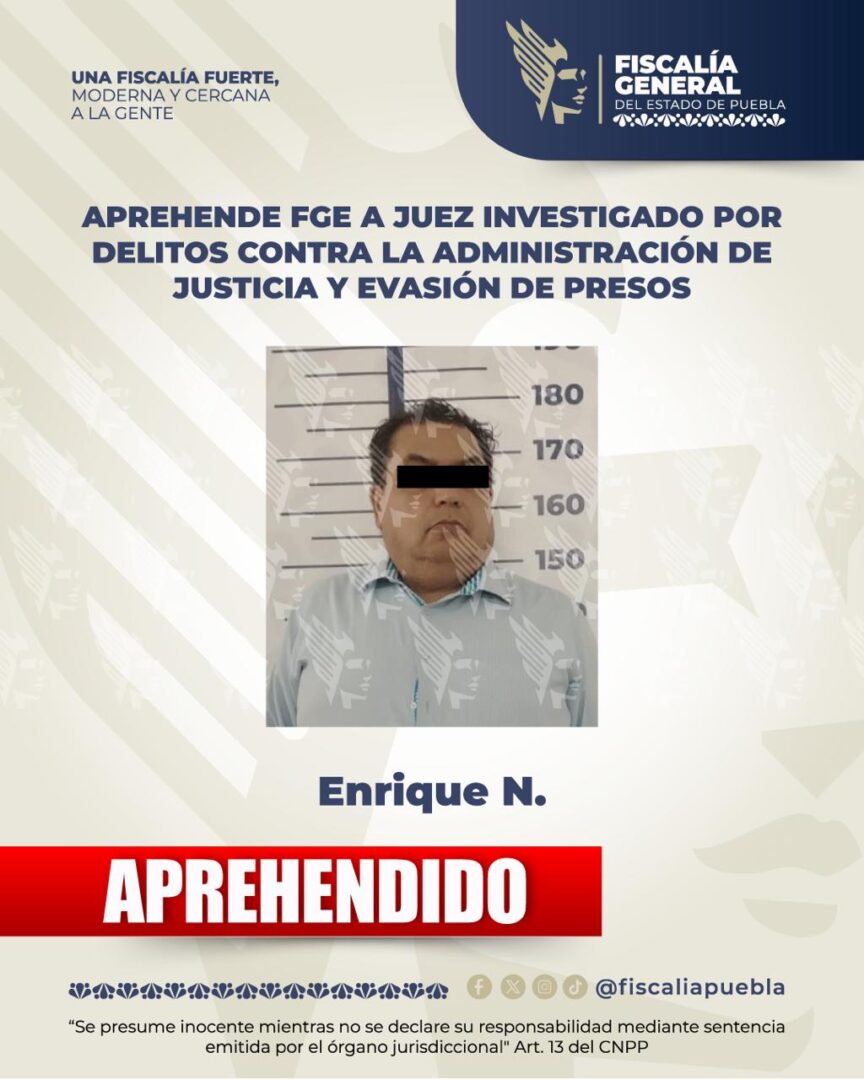 Aprehende FGE a juez investigado por delitos contra la administración de justicia y evasión de presos